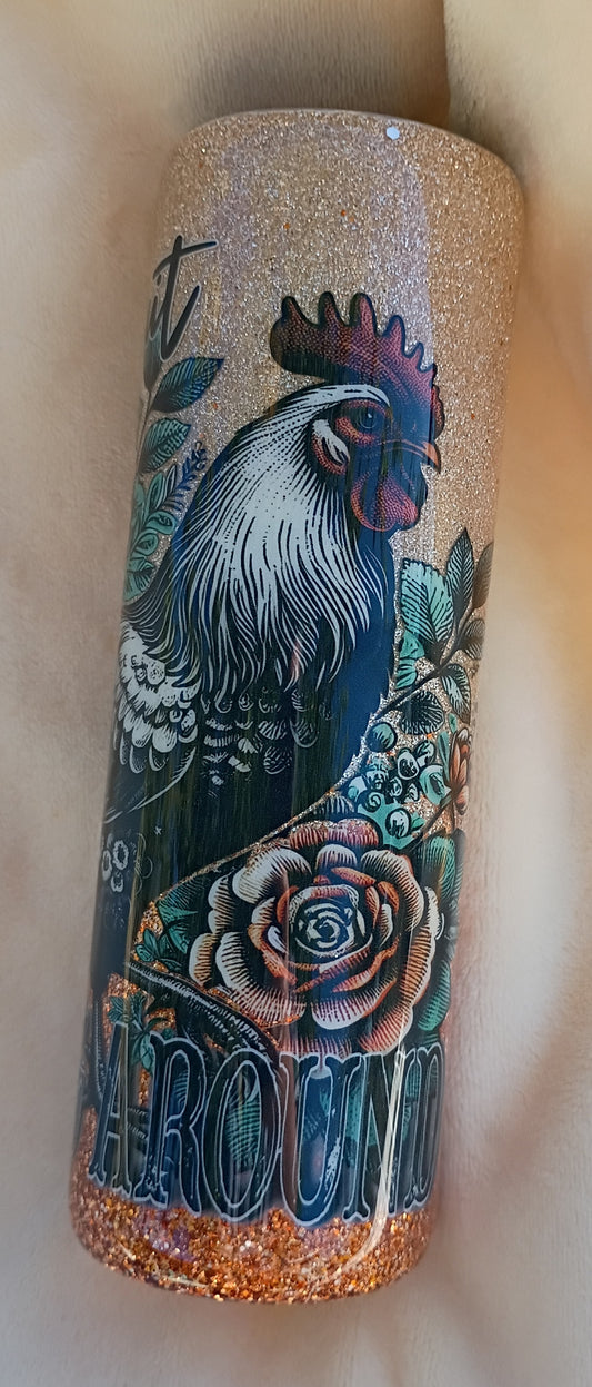 Quit Cluckin’ Around – 30oz HOGG Straight Tumbler